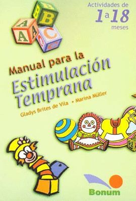 MANUAL PARA LA ESTIMULACION TEMPRANA. ACTIVIDADES DE 1 A 18 MESES