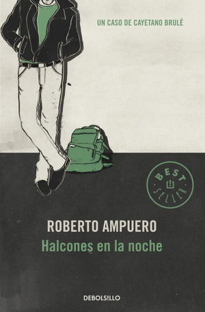 HALCONES DE LA NOCHE (DETECTIVE CAYETANO BRUL� 5)
