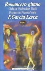 ROMANCERO GITANO. ODA A SALVADOR DALI. POETA EN NUEVA YORK