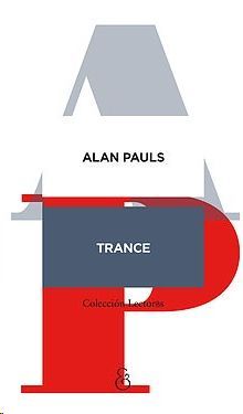 TRANCE : UN GLOSARIO / ALAN PAULS.