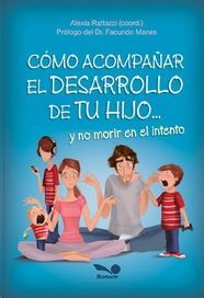 COMO ACOMPAAR EL DESARRROLLO DE TU HIJO