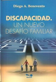 DISCAPACIDAD UN NUEVO DESAFIO FAMILIAR