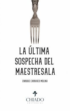 LA ULTIMA SOSPECHA DEL MAESTRESALA