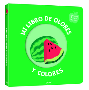 MI LIBRO DE OLORES Y COLORES: FRUTAS DELICIOSAS