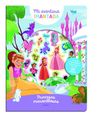 PRINCESAS MARAVILLOSAS - MI AVENTURA IMANTADA