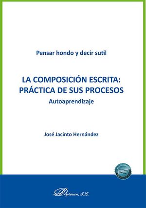 LA COMPOSICI�N ESCRITA: PR�CTICA DE SUS PROCESOS