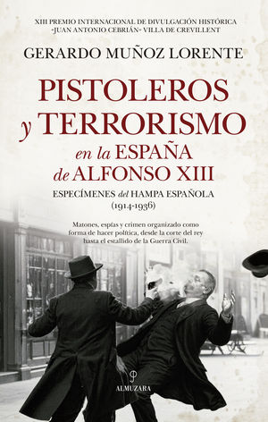 PISTOLEROS Y TERRORISMO EN LA ESPA�A DE ALFONSO XIII