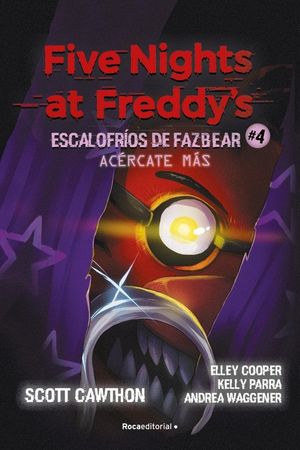 FNAF. ESCALOFR�OS DE FAZBEAR 4. ACERCATE