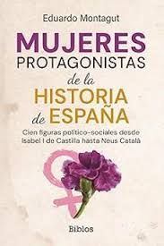 MUJERES PROTAGONISTAS DE LA HISTORIA DE ESPA�A