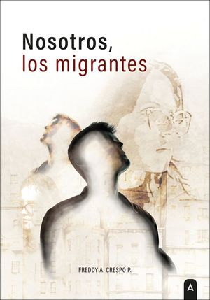 NOSOTROS, LOS MIGRANTES