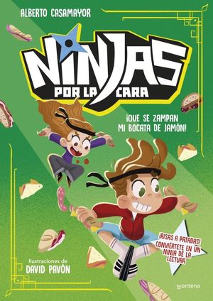 NINJAS POR LA CARA 2 - QUE SE ZAMPAN MI BOCATA DE JAMN!