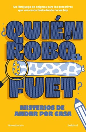 QUIEN ROBO EL FUET (HELLOFUN)
