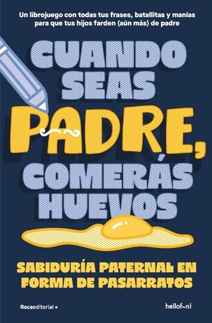 CUANDO SEAS PADRE COMERAS HUEVOS