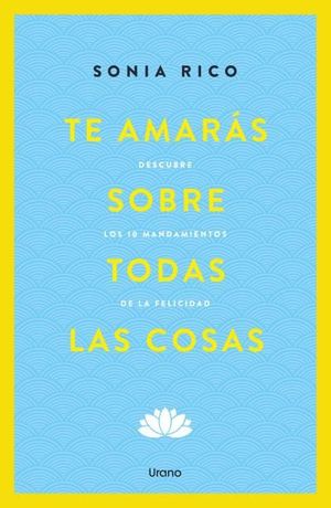 TE AMARS SOBRE TODAS LAS COSAS