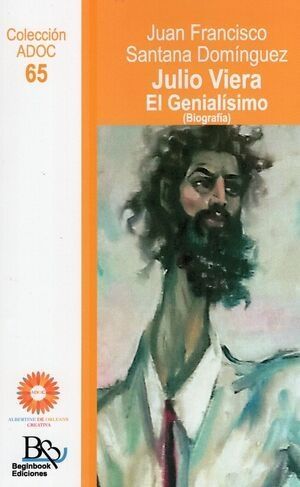 JULIO VIERA. EL GENIALSIMO (BIOGRAFA)
