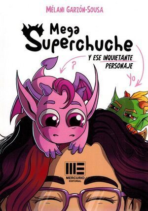 MEGA SUPERCHUCHE Y ESE INQUIETANTE PERSONAJE