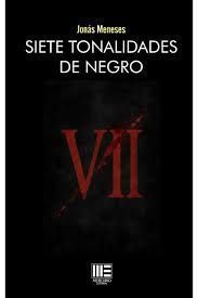 SIETE TONALIDADES DE NEGRO