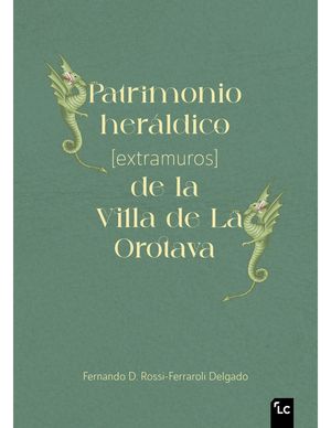 PATRIMONIO HERALDICO (EXTRAMUROS) DE LA VILLA DE LA OROTAVA