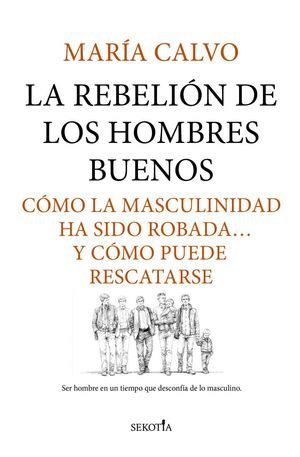REBELI�N DE LOS HOMBRES BUENOS, LA