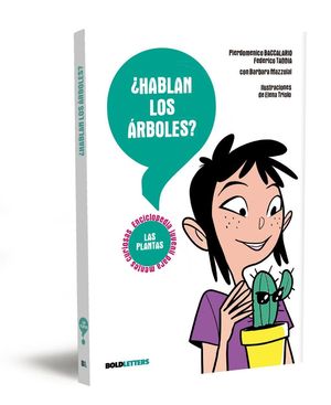 �HABLAN LOS �RBOLES?