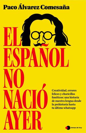 EL ESPA�OL NO NACI� AYER