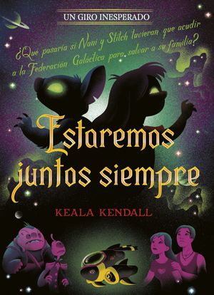 ESTAREMOS JUNTOS SIEMPRE. UN GIRO INESPERADO