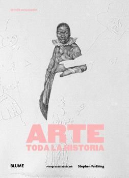 ARTE, TODA LA HISTORIA -NUEVO