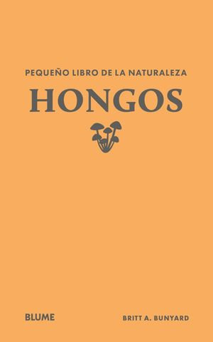 PEQUE�O LIBRO DE LA NATURALEZA. HONGOS