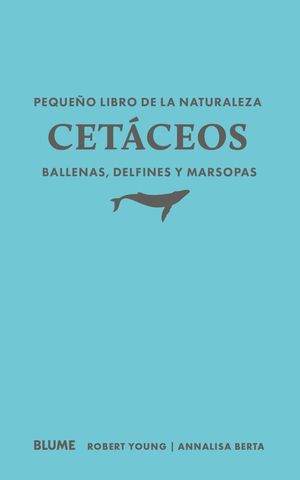 PEQUE�O LIBRO DE LA NATURALEZA. CETACEOS. BALLENAS, DELFINES Y MARSOPAS