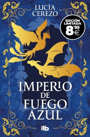 IMPERIO DE FUEGO AZUL (EDICI�N LIMITADA � BLACK FRIDAY) (SAGA F�NIX & DRAG�N 1)