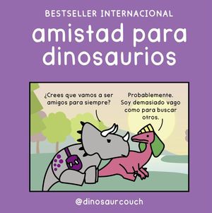 AMISTAD PARA DINOSAURIOS