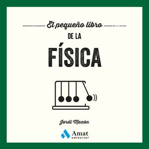 EL PEQUE�O LIBRO DE LA FISICA
