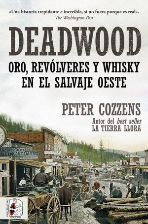 DEADWOOD. ORO, REV�LVERES Y WHISKY EN EL SALVAJE OESTE