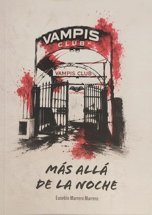 VAMPIS CLUB. MAS ALLA DE LA NOCHE