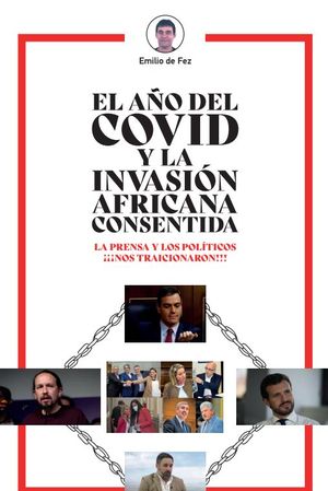 A�O DEL COVID Y LA INVASION AFRICANA CONSENTIDA, EL