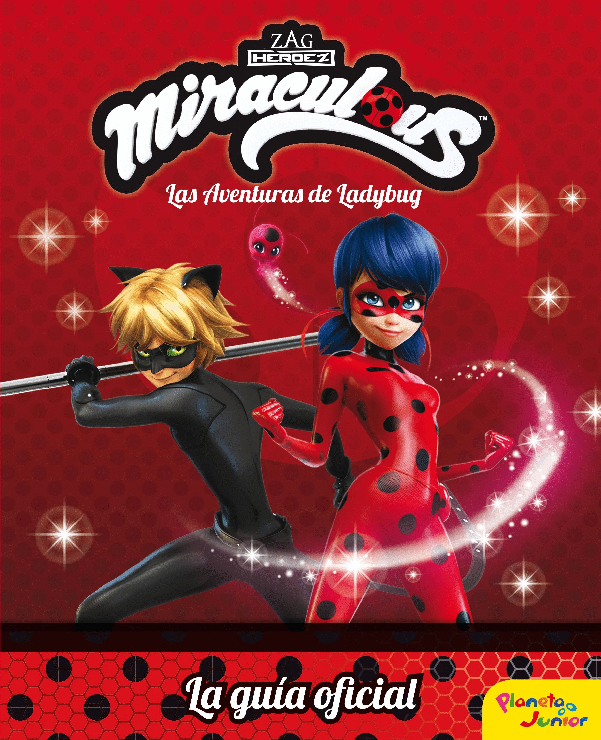 MIRACULOUS. LAS AVENTURAS DE LADYBUG. LA GUÍA OFICIAL - Librería El Águila