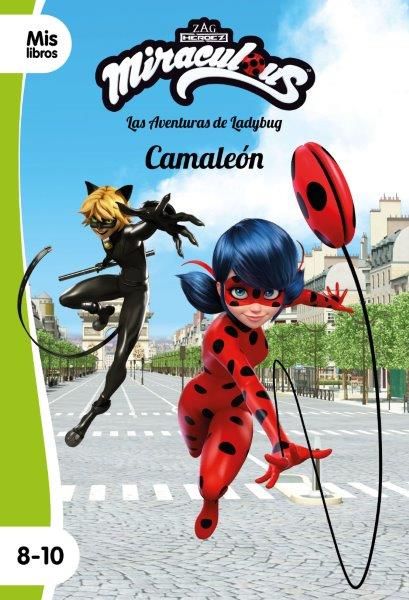 MIRACULOUS. LAS AVENTURAS DE LADYBUG. CAMALEÓN - Librería El Águila