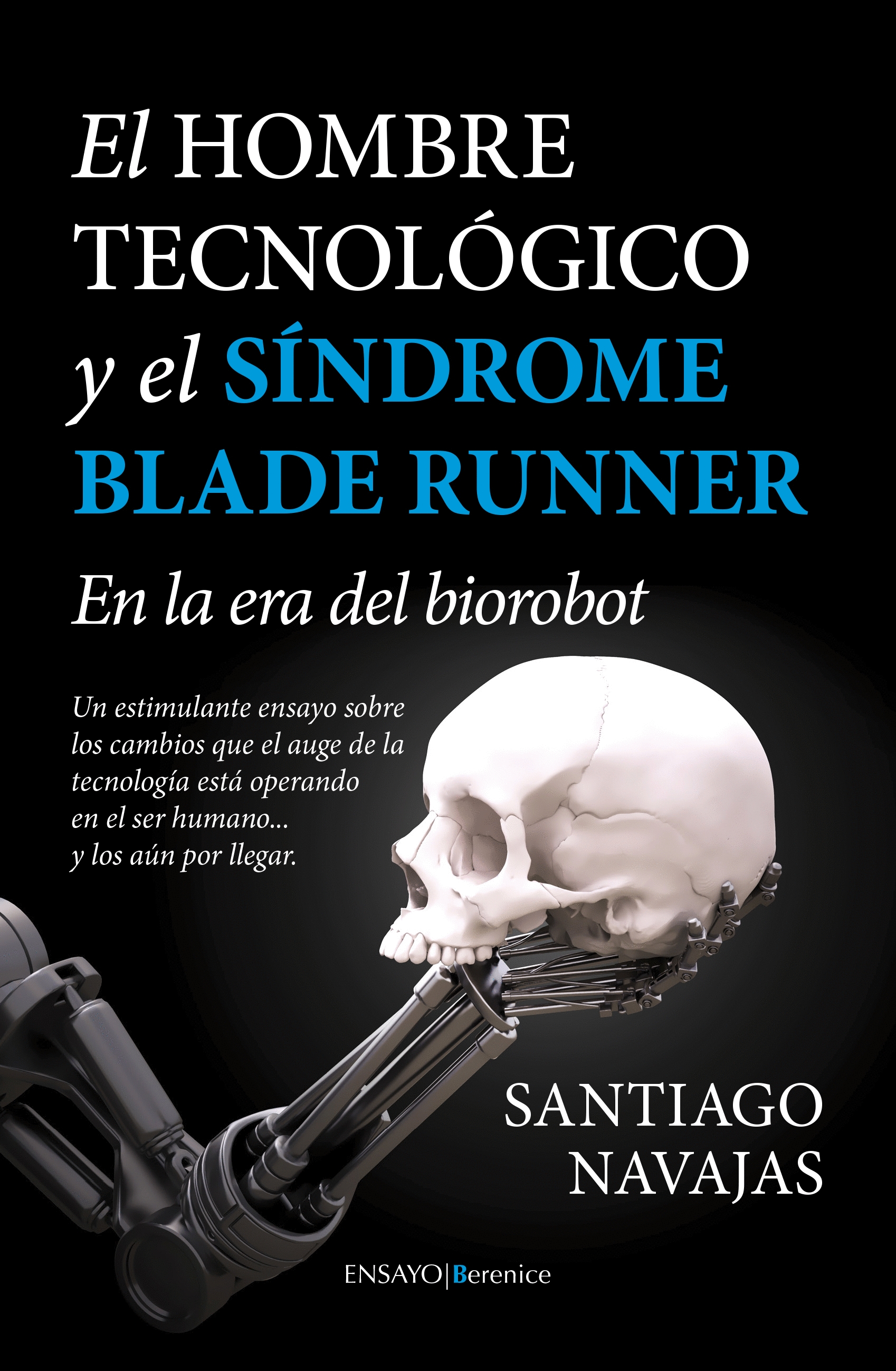 EL HOMBRE TECNOLÓGICO Y EL SÍNDROME BLADE RUNNER - Librería El Águila