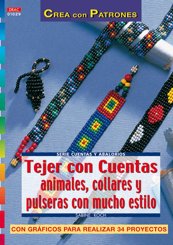 SERIE ABALORIOS Nº 29. TEJER CON CUENTAS ANIMALES, COLLARES Y PULSERAS CON  MUCHO - Librería El Águila